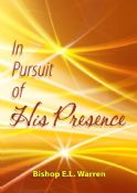 In Pursuit Of His Presence