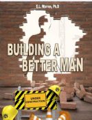 Building A Better Man