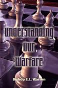 Understanding Our Warfare
